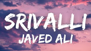 Srivalli (Hindi Lyrics) - Javed Ali | Pushpa | Allu Arjan,Rashmika Mandanna | Pushpa Songs
