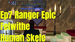 Ep7/17 Ranger Epic Felwithe \u0026 Skeleton EverQuest TLP