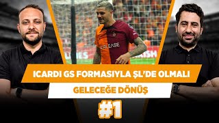Galatasaray büyük isimleri imkansız görmüyor | Mustafa Demirtaş & Onur Tuğrul | Geleceğe Dönüş #1