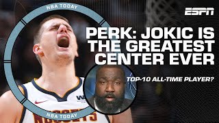 Nikola Jokic a TOP-10 player of ALL-TIME!? 🚨 Perk says Jokic is 'coming for the