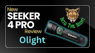 NEW RELEASE!! Olight Seeker 4 Pro Review