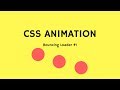 CSS Animation - Bouncing Loader | Speed Coding