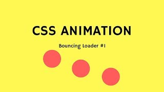 CSS Animation - Bouncing Loader | Speed Coding