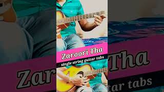 Zaroori Tha single string guitar tabs #trending #new #viral #shorts #youtubesearch