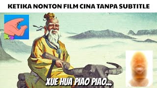 Ketika Nonton Film Cina (Meme Kakak Pertama)