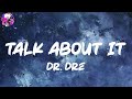 Dr. Dre - Talk About It (Lyric Video) | Myspace