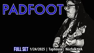 2025-01.24 Padfoot @ the Taphouse (Norfolk, VA) | [FULL SET]