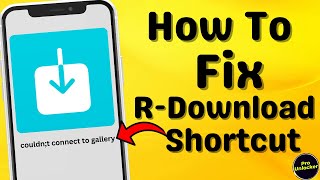 How to fix R Download Shortcut Not Working in iPhone | Fix R download Shortcut Can't Connect
