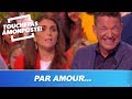 Par amour, les chroniqueurs sont prêts à tout !