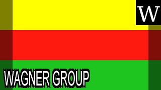 WAGNER GROUP - WikiVidi Documentary