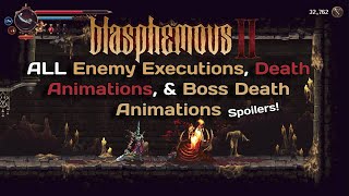 Blasphemous 2 All Enemy Death Animations, All Enemy Executions, \u0026 All Boss Death Animations SPOILERS