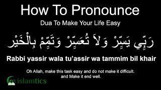 Dua To Make Your Life Easy | Rabbi yassir wala tu'assir Pronunciation \u0026 Meaning