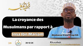 La croyance des Musulmans par rapport à Insa Ibn Maryam (Jésus Christ) Imam Ababacar Cissé Diop HA