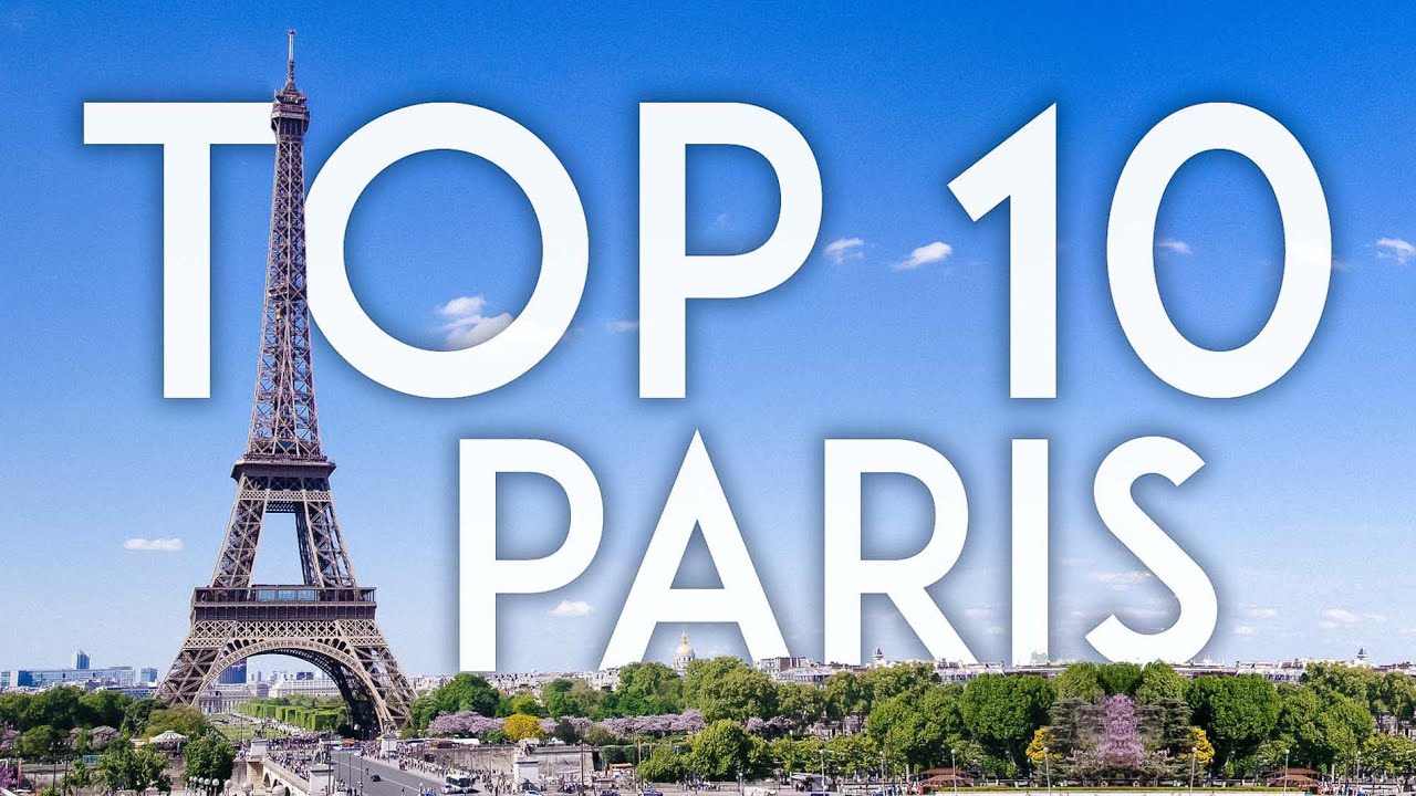 TOP 10 Things To Do In PARIS | France Travel Guide - YouTube