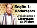 Orações para a Libertação da Mente - Pastor Izaias dos Santos