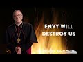 Envy Will Destroy Us  Bishop Barrons Sunday Sermon