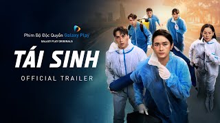 Tái Sinh | Official Main Trailer | Galaxy Play Originals