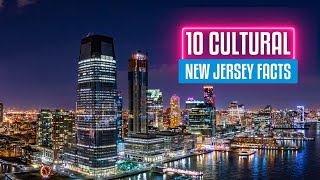 10 Cultural New Jersey Facts