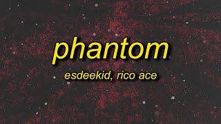 EsDeeKid & Rico Ace - Phantom (Lyrics)