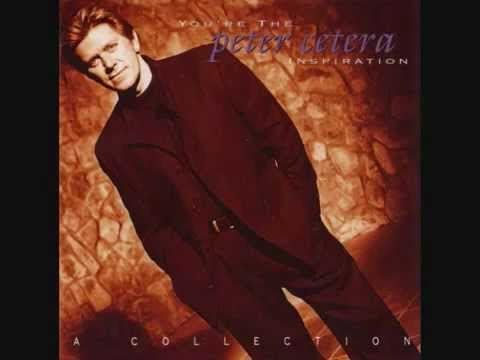 Peter Cetera If You Leave Me Now Youtube