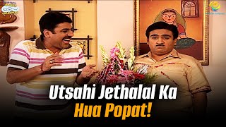 Utsahi Jethalal Ka Huwa Popat ! | Taarak Mehta Ka Ooltah Chashmah | तारक मेहता का उल्टा चश्मा