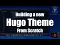 LIVE: #JAMSTACK - Building a Hugo Theme from Scratch PART 2