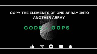 C Code Copy the elements of one array into another array| C Tutorials for Beginners