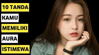 10 Tanda Kamu Memiliki Aura Istimewa