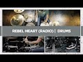 Rebel Heart (Radio) | Drums | Central Live