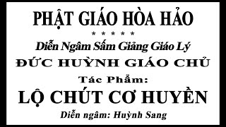 PGHH - LỘ CHÚT CƠ HUYỀN - Huỳnh Sang bản chữ