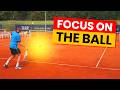 Watching The Ball In Tennis - 15 Drills For Better Ball Tracking