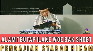 ALAM TETAP ILAKE WOE BAK SHOET || PENGAJIAN SYARAH HIKAM