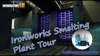 Satisfactory 1.0 Ironworks Smelting Plant Tour