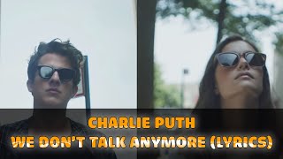 Charlie Puth - We Don't Talk Anymore Lyrics