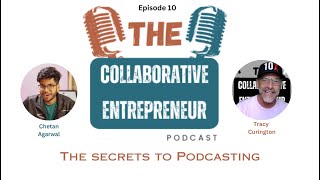 Episode 10 - "The Secrets to Podcasting."