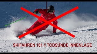 SKIFAHREN 101 // TODSÜNDE DES SKIFAHRENS EP 2 // INNENLAGE