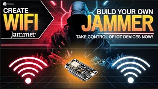 Build Your Own WIFI Jammer for IoT Devices Now! – Lec 82