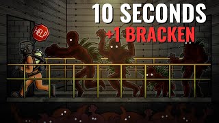 Lethal Company, but every 10 seconds a Bracken spawns