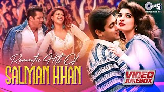 Romantic Hits Of Salman Khan - Video Jukebox | Chunnari Chunnari | Heeriye | O Janan Na Jana | 90's