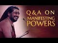 Q & A on Manifesting Powers | 21 Apr 2018