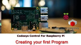 Codesys Control for Raspberry Pi | Creating Your First program