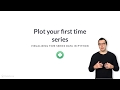 Python Tutorial: Plot your first time series