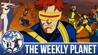 X-Men '97 - The Weekly Planet Podcast