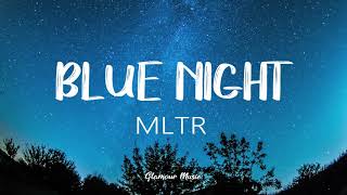 MLTR - Blue Night (Lyrics) (Michael Learns To Rock)