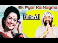 Ek Pyar Ka Nagma Flutorial By SantAkahat | Ek Pyar Ka Nagma Flute Tutorial