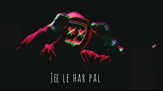 Jee le har pal - Reeju | Prod.Xero btz | Official Audio