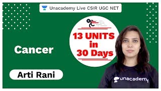 13 Units in 30 Days | Cancer | CSIR UGC NET 2020 | Arti Rani | Unacademy Live