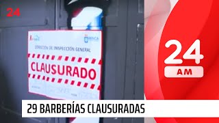 Clausuran 29 barberías en la región Metropolitana | 24 Horas TVN Chile
