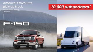 Ford 150 Lightning for Australia? | Tesla Semi | How NOT to get 10,000 subscribers!