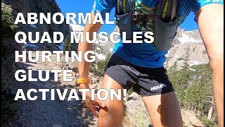 MY ABNORMAL QUAD DOMINANCE HURTING MY RUNNING FORM TECHNIQUE!